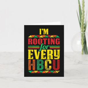 Black History Month I'm Rooting For Every Hbcu 1  Card