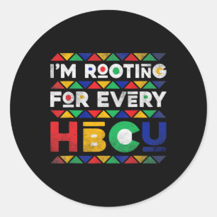 Black History Month I'm Rooting For Every Hbcu His Classic Round Sticker