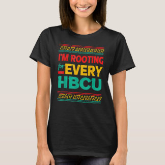 Black History Month I'm Rooting For Every HBCU T-Shirt