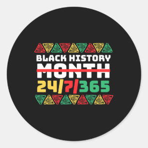 Black History Month Is All Year 247365 - Black Pri Classic Round Sticker