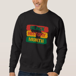 Black History Month Is American History African Am Sweatshirt