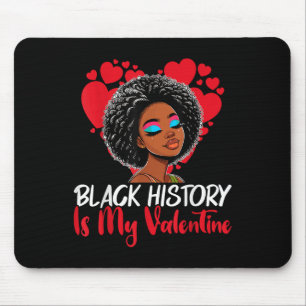 Black History Month Is My Valentine Melanin Africa Mouse Pad