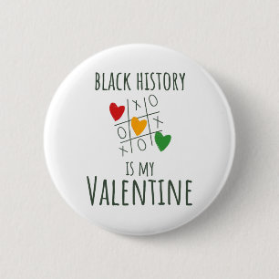 Black History Month Is My Valentine Valentine's Da 6 Cm Round Badge