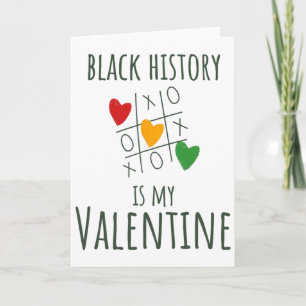 Black History Month Is My Valentine Valentine's Da Card