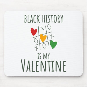 Black History Month Is My Valentine Valentine's Da Mouse Pad