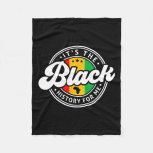 Black History Month It's The Black History For Me Fleece Blanket