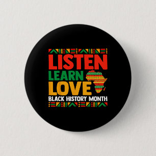 Black History Month Juneteeth Listen Learn Love Me 6 Cm Round Badge