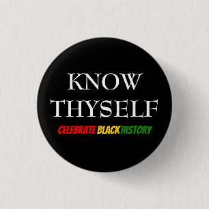 Black History Month KNOW THYSELF BHM Motivational 3 Cm Round Badge
