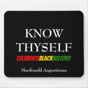 Black History Month KNOW THYSELF Motivational BHM Mouse Pad