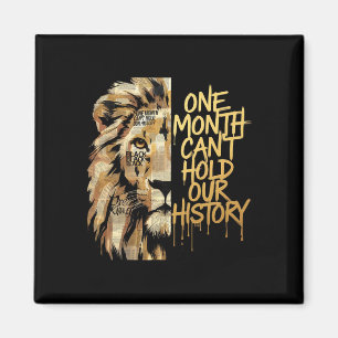 Black History Month Lion One Month Can't Hold Our Magnet