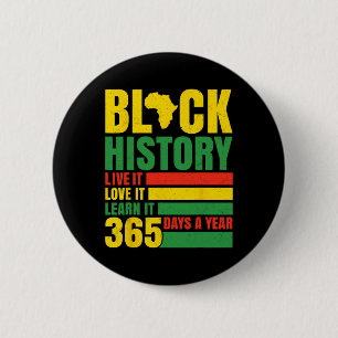 Black History Month Live It Learn It 365 Days Desi 6 Cm Round Badge