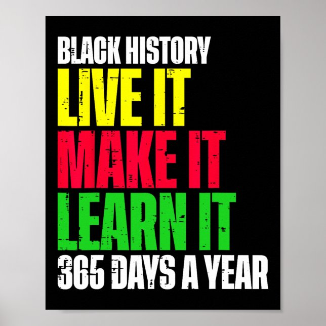 Black History Month Live It Learn It Make It 365 D Poster (Front)