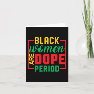 Black History Month Melanin Black Women Are Drug P Card
