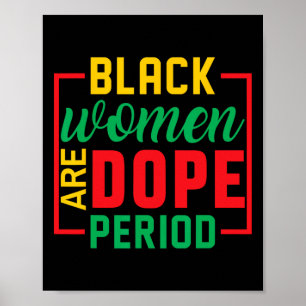 Black History Month Melanin Black Women Are Drug P Poster