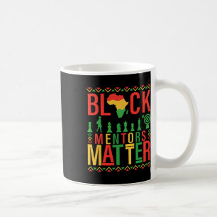 Black History Month Mentors Problem African Americ Coffee Mug