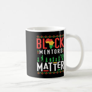 Black History Month Mentors Problem African Americ Coffee Mug