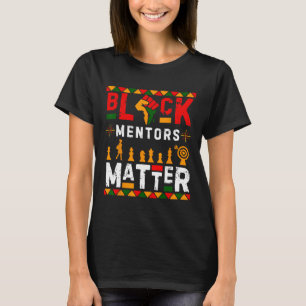 Black History Month Mentors Problem African Americ T-Shirt