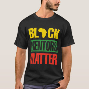 Black History Month Mentors Problem African Americ T-Shirt