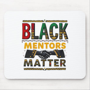 Black History Month Mentors Problem African Herita Mouse Pad