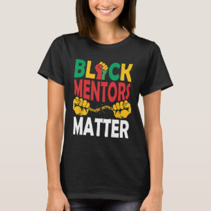 Black History Month Mentors Problem African Herita T-Shirt