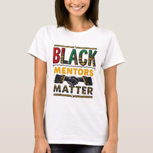 Black History Month Mentors Problem African Herita T-Shirt