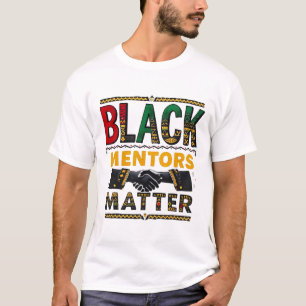 Black History Month Mentors Problem African Herita T-Shirt