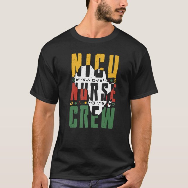 Black History Month NICU Nurse Crew African Americ T-Shirt (Front)