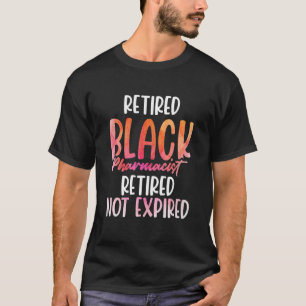 Black History Month Not Pharmacists African Americ T-Shirt