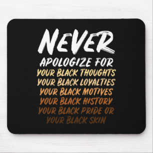 Black History Month Not Sorry For Being Black Mens Mouse Pad