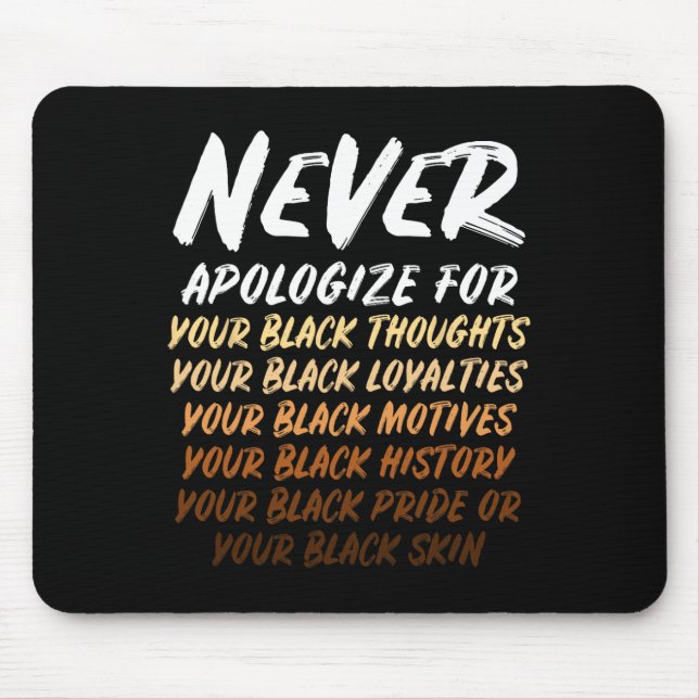 Black History Month Not Sorry For Being Black Mens Mouse Pad (Front)