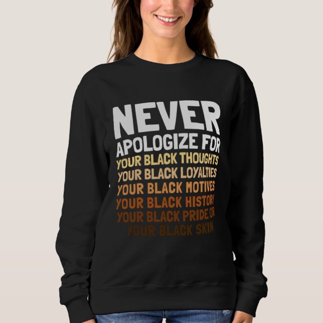 Black History Month Not Sorry for being Black Mens Sweatshirt (Front)