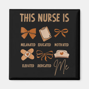 Black History Month Nurse Graduation Melanin Nursi Magnet