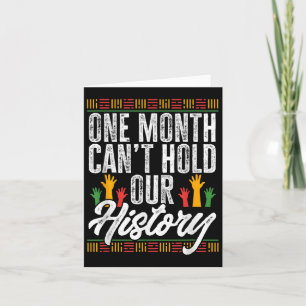 Black History Month - One Month Can't Hold Our His Card