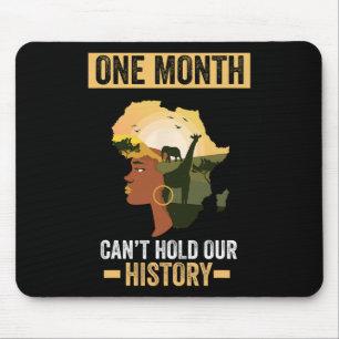 Black History Month One Month Can't Hold Our Histo Mouse Pad