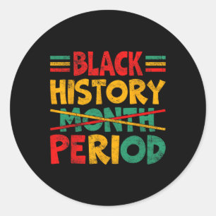 Black History Month Period Classic Round Sticker