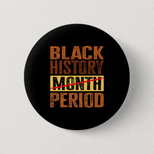 Black History Month Period Melanin African America 6 Cm Round Badge