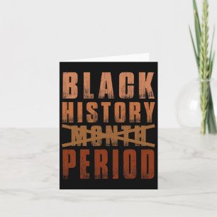 Black History Month Period Melanin African America Card