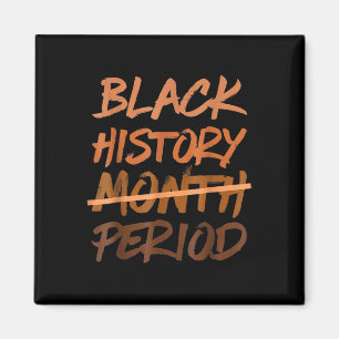 Black History Month Period Melanin African America Magnet