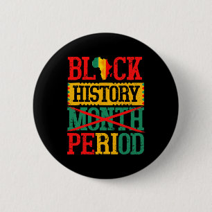 Black History Month Period Melanin Black Pride Men 6 Cm Round Badge