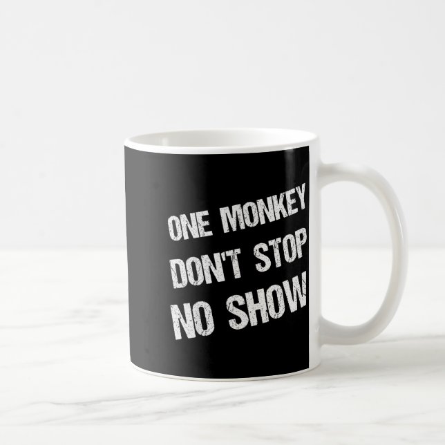 Black History Month Phrases One Monkey Don't Stop  Coffee Mug (Right)
