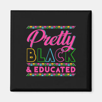 Black History Month Pretty Black And Educated Girl Magnet