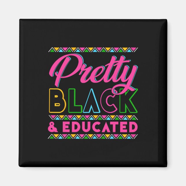 Black History Month Pretty Black And Educated Girl Magnet (Front)