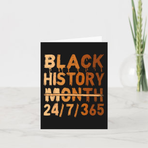 Black History Month Proud Black 24 7 365 Melanin J Card