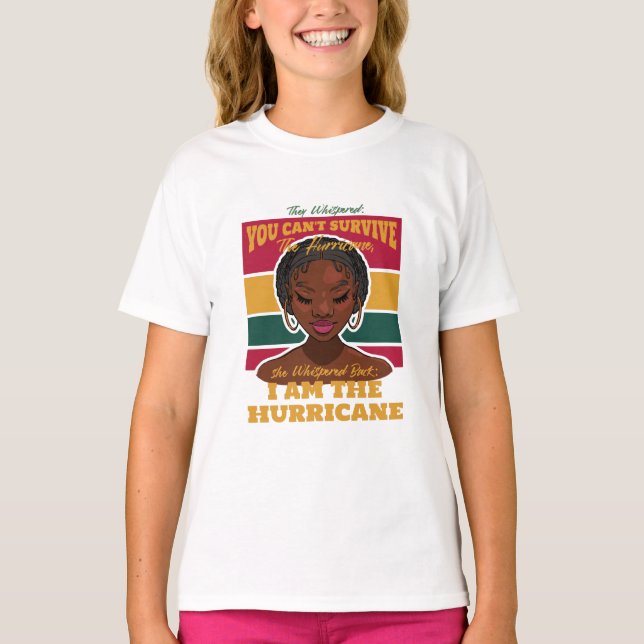 Black History Month Quote, Melanin Woman Hurricane T-Shirt (Front)
