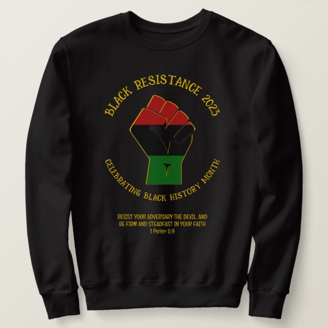 BLACK HISTORY MONTH Resistance 2023 Sweatshirt (Design Front)