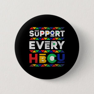 Black History Month Support Every Hbcu Historical  6 Cm Round Badge