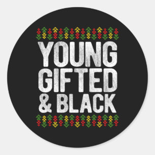 Black History Month T Shirt Young Gifted Gift Wome Classic Round Sticker
