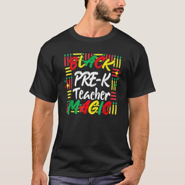 Black History Month Tees Black Pre-K Teacher Magic (Front)