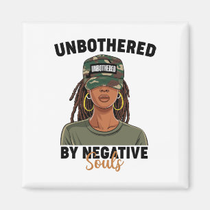 Black History Month Unbothered By Negative Souls C Magnet