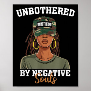 Black History Month Unbothered By Negative Souls C Poster